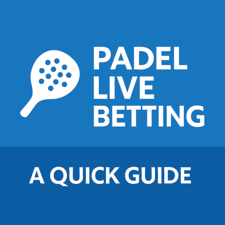 Padel Live Betting: A Quick Guide