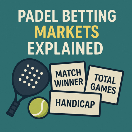 Padel Betting Markets Explained