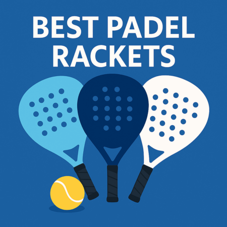 Best Padel Rackets in 2025 (Complete Buyer’s Guide)