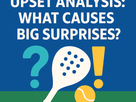 Upset Analysis: What Causes Big Surprises?