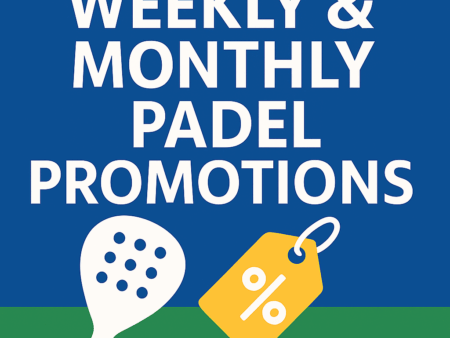 Weekly & Monthly Padel Promotions (Updated 2025)