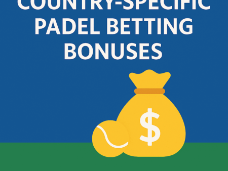 Country-Specific Padel Betting Bonuses (UK, ES, IT) — 2025 Guide