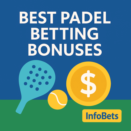 Best Padel Betting Bonuses (2025)