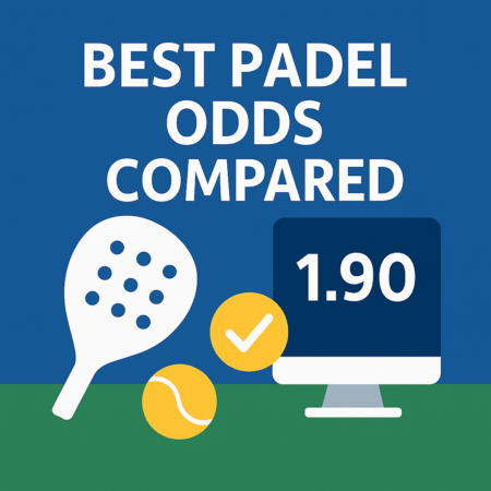 Best Padel Odds Compared (2025)