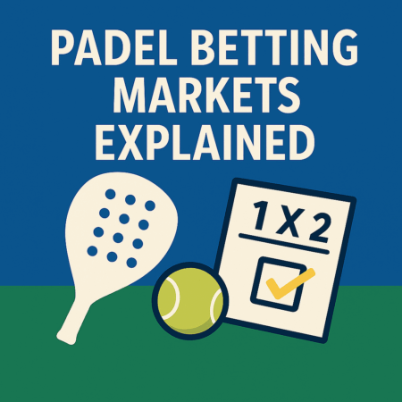 Padel Betting Markets Explained