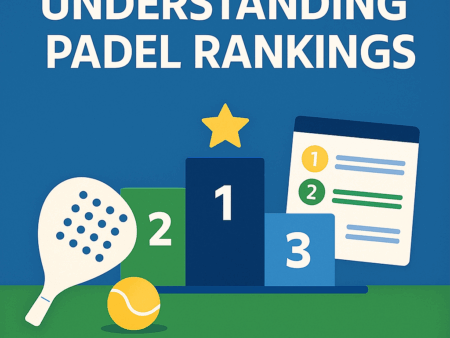 Understanding Padel Rankings