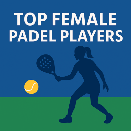Top Female Padel Players (Profiles)