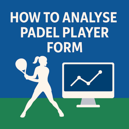 How to Analyse Padel Player Form