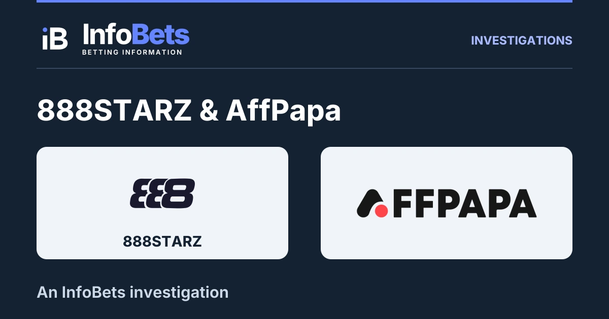 InfoBets investigation into 888STARZ & AffPapa, illustrated with authentic original brand marks.