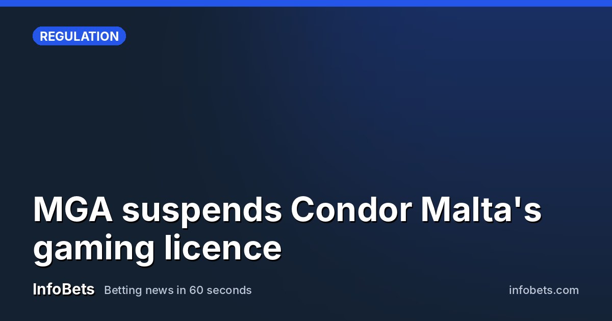 MGA suspends Condor Malta's gaming licence