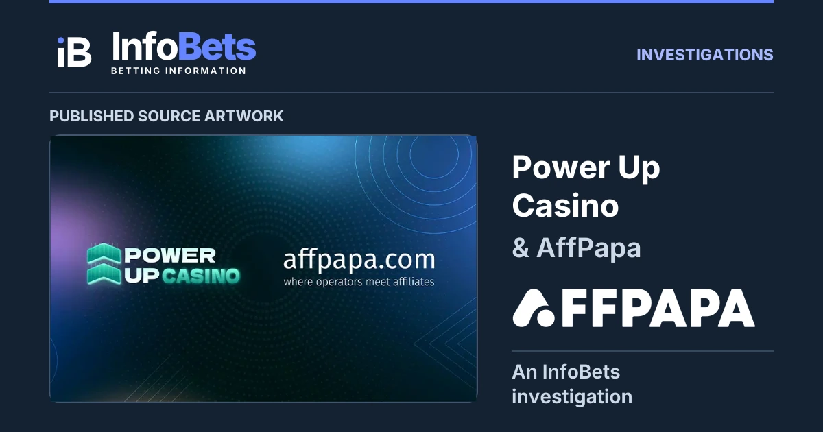 InfoBets investigation into Power Up Casino & AffPapa, with the complete historical artwork published by AffPapa clearly labelled as source material.