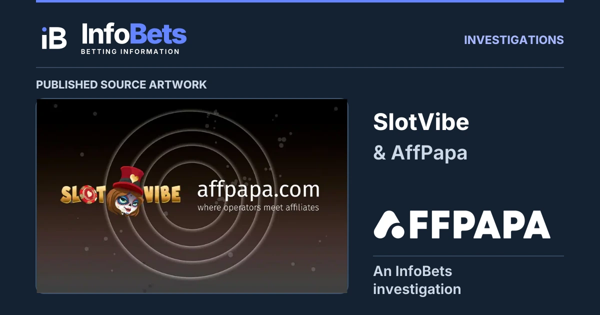 InfoBets investigation into SlotVibe & AffPapa, with the complete historical artwork published by AffPapa clearly labelled as source material.