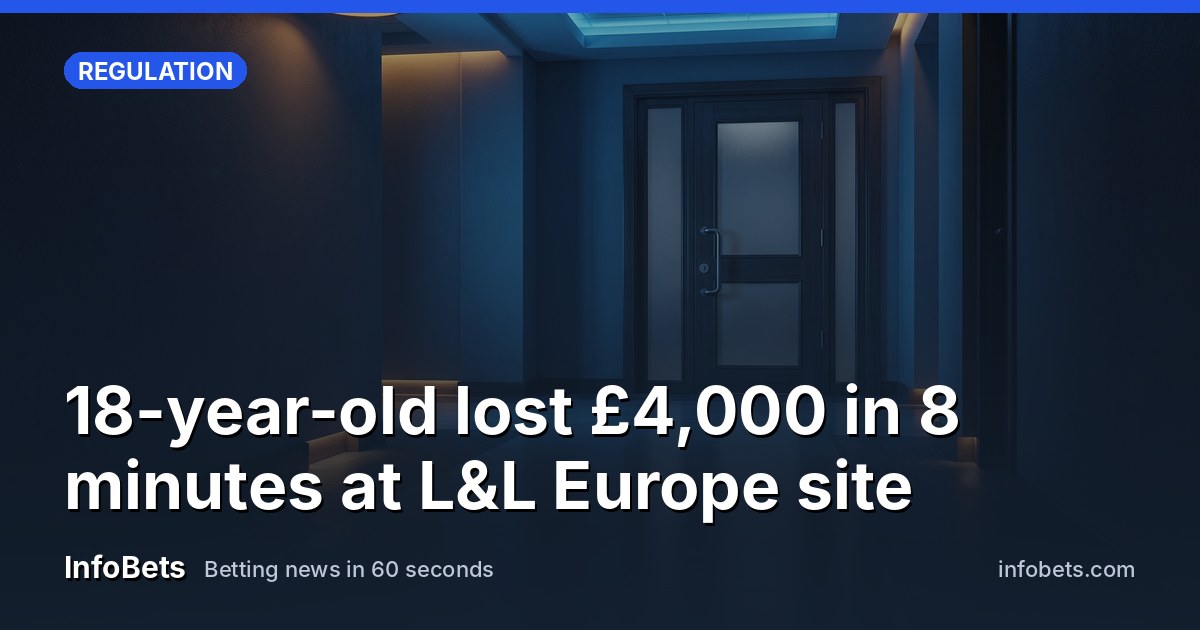 18-year-old lost £4,000 in 8 minutes at L&L Europe site