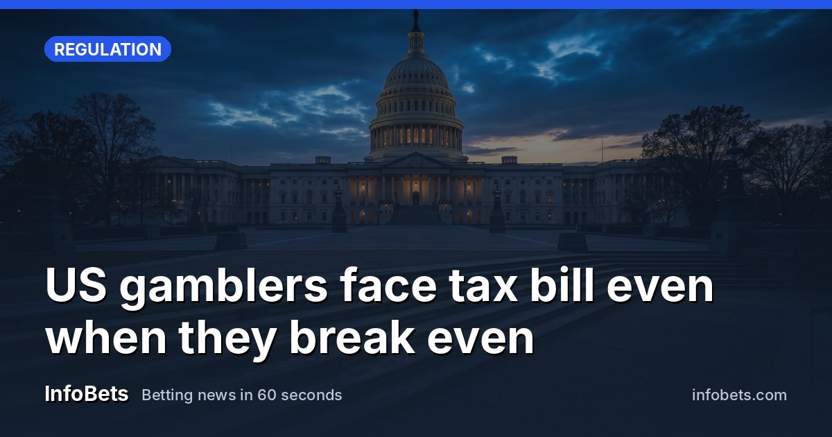 US gamblers face tax bill even when they break even